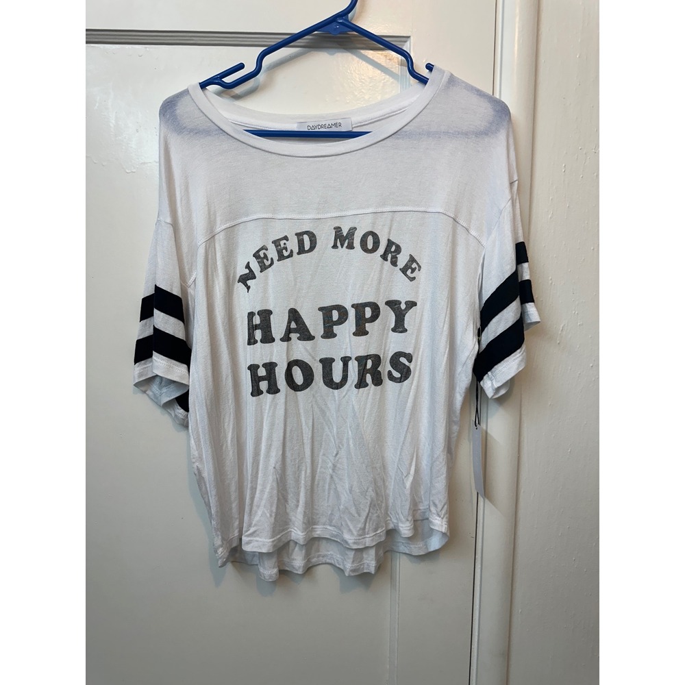 Daydreamer Need More Happy Hours Graphic Tee White Varsity Stripe Small NWT